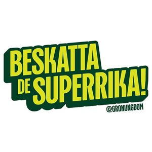 Klistermärke - Beskatta de superrika!