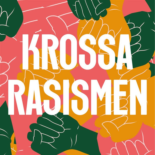 Klistermärke - Krossa rasismen