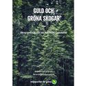 Bild på Guld och gröna skogar - Skogspolitiskt program